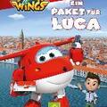 Copertă produs Super Wings - Ein Paket f&uuml;r Luca : Vorlesebuch - gallery small 