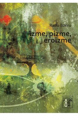 Copertă produs Izme, pizme, eroizme
