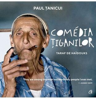 Comedia țiganilor. Taraf de Haidouks