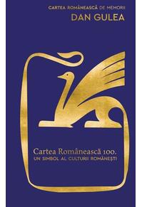 Copertă produs Cartea Rom&acirc;nească 100
