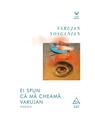 Copertă produs Ei spun că mă cheamă Varujan - thumb 1