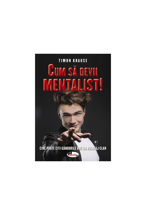 Copertă produs Cum să devii mentalist! Cine poate citi g&acirc;ndurile are un avantaj clar