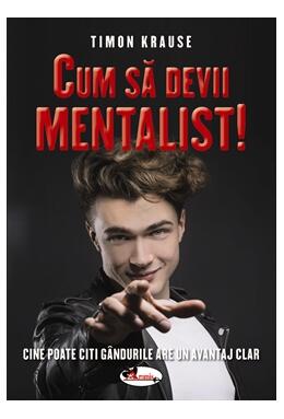 Copertă produs Cum să devii mentalist! Cine poate citi g&acirc;ndurile are un avantaj clar