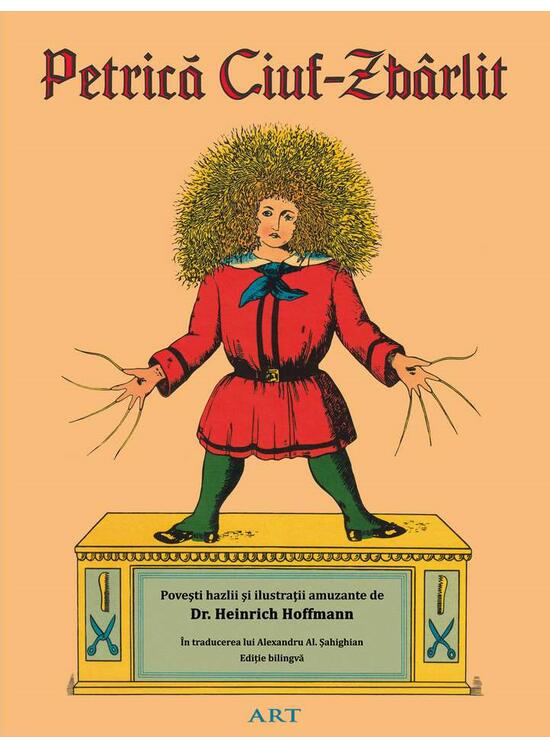 Copertă produs Petrică Ciuf-Zb&acirc;rlit | Der Struwwelpeter - gallery big 1