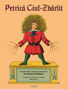 Petrică Ciuf-Zb&acirc;rlit | Der Struwwelpeter