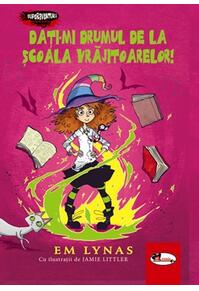 Copertă produs Dați-mi drumul de la școală vrăjitoarelor! (Vol. 2)