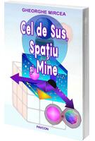 Cel de Sus, Spațiu și Mine