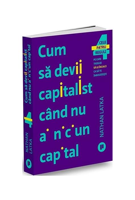Copertă produs Cum să devii capitalist c&acirc;nd nu ai niciun capital