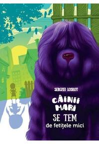 Copertă produs C&acirc;inii mari se tem de fetițele mici