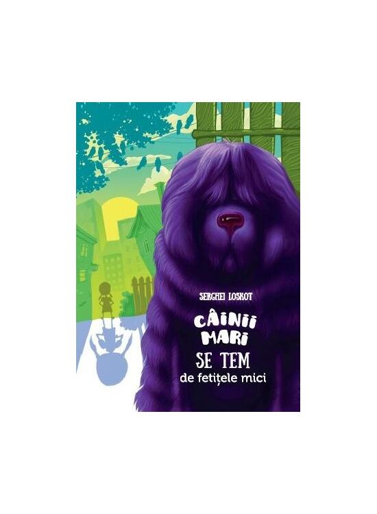 Copertă produs C&acirc;inii mari se tem de fetițele mici - gallery big 1
