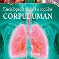 Copertă produs Enciclopedia vizuală a copiilor - Corpul uman - gallery small 
