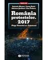 Copertă produs Rom&acirc;nia Protestelor. 2017 Piața Victoriei vs. Cotroceni - thumb 1