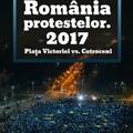 Copertă produs Rom&acirc;nia Protestelor. 2017 Piața Victoriei vs. Cotroceni - gallery small 
