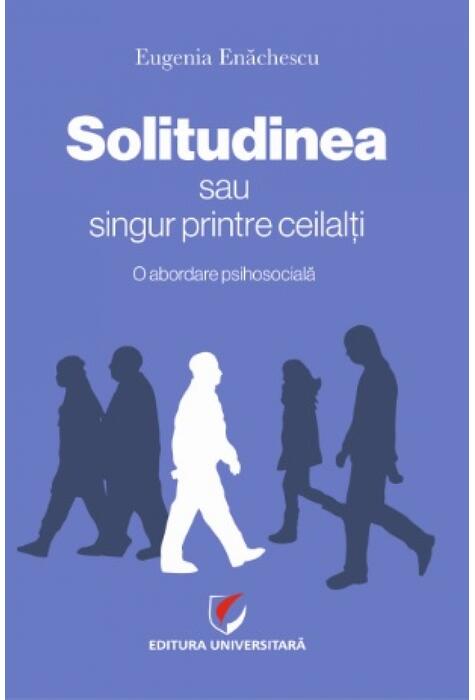 Copertă produs Solitudinea sau singur printre ceilalţi