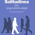 Copertă produs Solitudinea sau singur printre ceilalţi - gallery small 