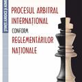 Copertă produs Procesul arbitral internațional conform reglementărilor naționale - gallery small 