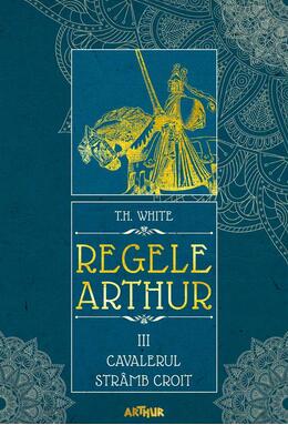 Copertă produs Cavalerul str&acirc;mb croit. Regele Arthur (Vol. 3)