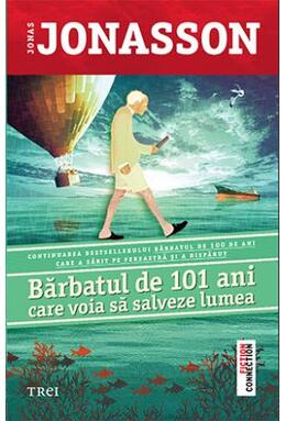 Copertă produs Bărbatul de 101 ani care voia să salveze lumea