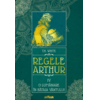 Copertă produs O lum&acirc;nare &icirc;n bătaia v&acirc;ntului. Regele Arthur (Vol. 4)