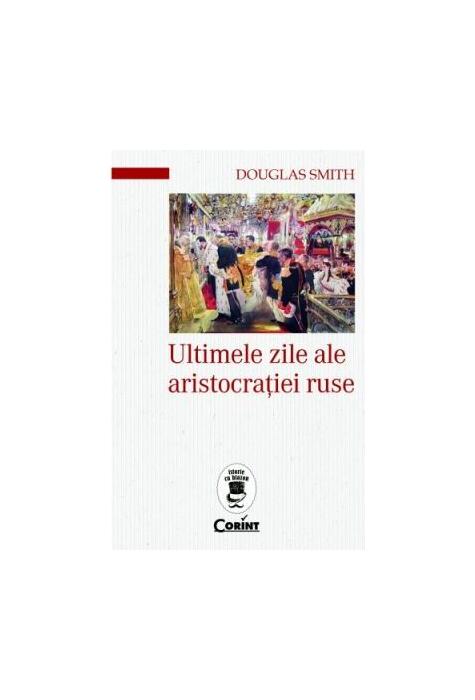 Copertă produs Ultimele zile ale aristocrației ruse