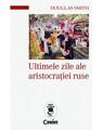 Copertă produs Ultimele zile ale aristocrației ruse - thumb 1