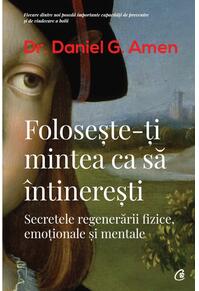 Copertă produs Foloseşte-ţi mintea ca să întinereşti