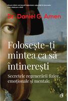 Copertă produs Foloseşte-ţi mintea ca să întinereşti