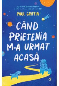 Copertă produs C&acirc;nd prietenia m-a urmat acasă