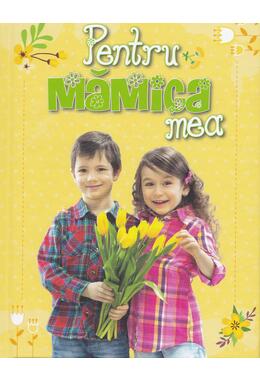 Copertă produs Pentru mămica mea (galben)