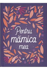 Copertă produs Pentru mămica mea