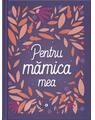 Copertă produs Pentru mămica mea - thumb 1