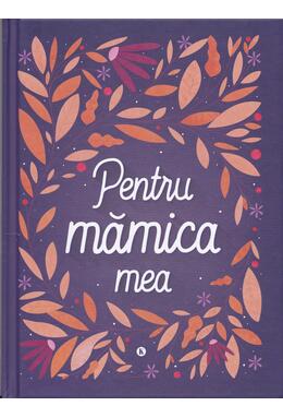 Copertă produs Pentru mămica mea