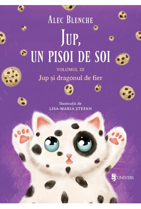 Copertă produs Jup și dragonul de fier. Jup, un pisoi de soi (Vol. 3)