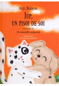 Copertă produs Un musafir surpriză. Jup, un pisoi de soi (Vol.4)