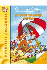 Copertă produs Ai vrut vacanță, Stilton? (Vol. 7)