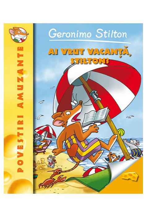 Copertă produs Ai vrut vacanță, Stilton? (Vol. 7)