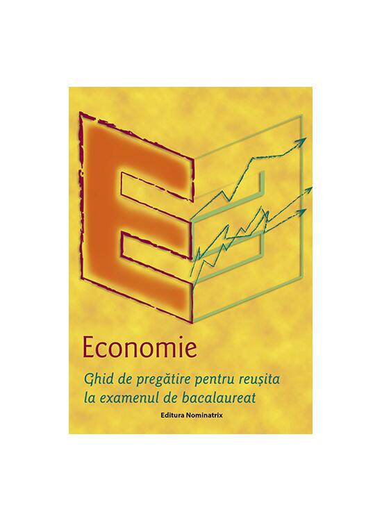 Copertă produs Economie. Ghid de pregătire pentru reușita la examenul de bacalaureat - gallery big 1