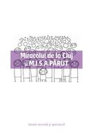 Imagine produs Miracolul de la Cluj și M.I.S.A. PĂRUT