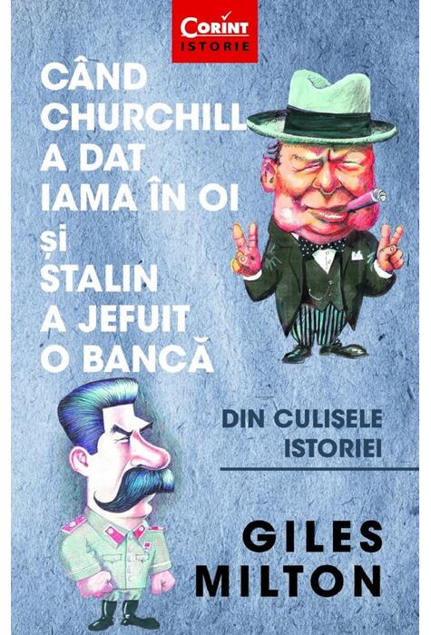 Copertă produs C&acirc;nd Churchill a dat iama &icirc;n oi și Stalin a jefuit o bancă