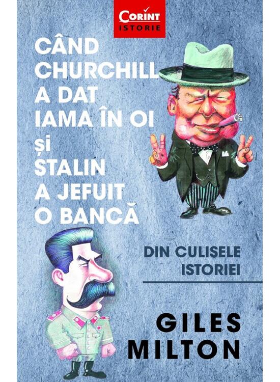 Copertă produs C&acirc;nd Churchill a dat iama &icirc;n oi și Stalin a jefuit o bancă - gallery big 1