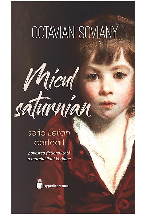 Copertă produs Micul saturnian. Seria Lelian. Cartea I