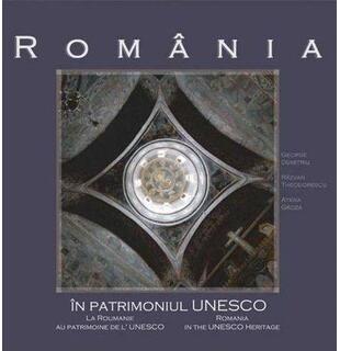 Rom&acirc;nia &icirc;n patrimoniul UNESCO