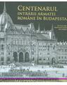 Copertă produs Centenarul intrării armatei române în Budapesta - thumb 1
