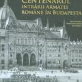 Copertă produs Centenarul intrării armatei române în Budapesta - gallery small 