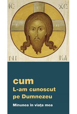 Copertă produs Cum l-am cunoscut pe Dumnezeu