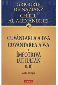 Copertă produs Cuvântarea a IV-a. Cuvântarea a V-a. Împotriva lui Iulian (I, II)