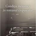 Copertă produs Condiția mesianică &icirc;n romanul crepuscular - gallery small 