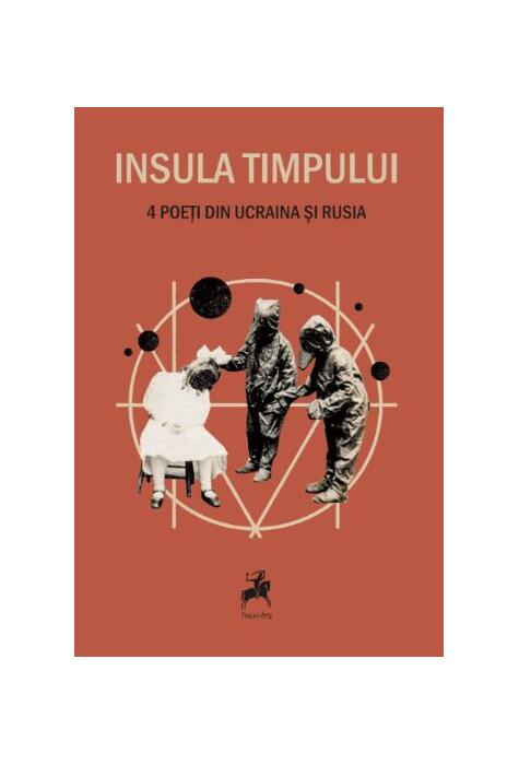 Copertă produs Insula timpului. 4 poeți din Ucraina și Rusia