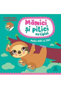 Copertă produs Mămici și pitici cu lipici. Peste mări și țări