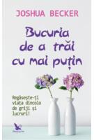 Bucuria de a trăi cu mai puțin
